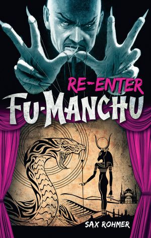 [Fu Manchu 12] • Re-Enter Fu-Manchu